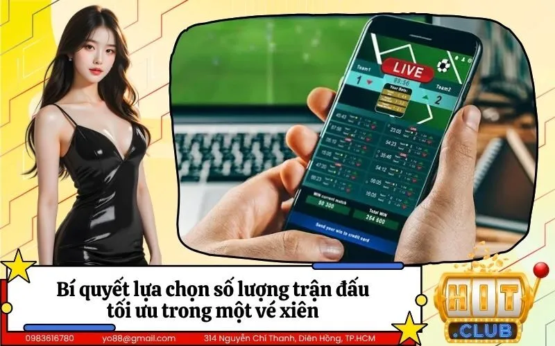 Bí quyết lựa chọn số lượng trận đấu tối ưu trong một vé xiên
