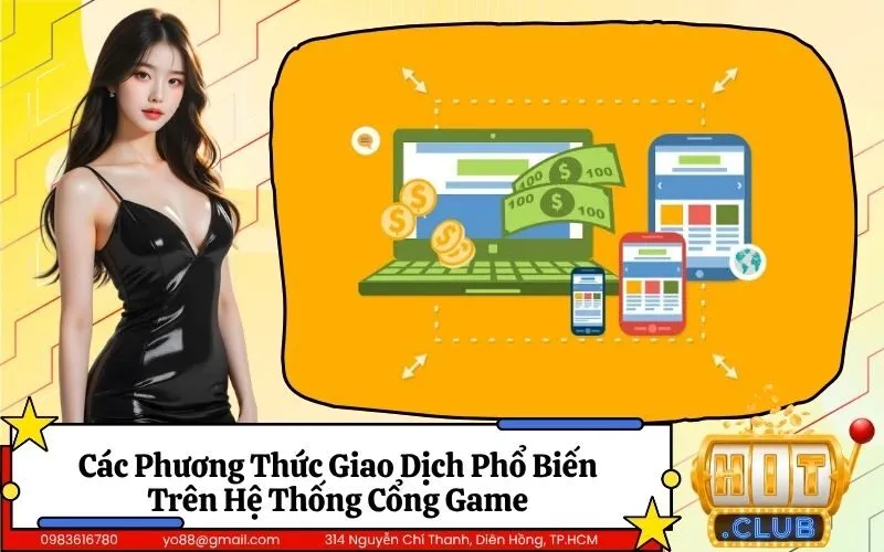 Các Phương Thức Giao Dịch Phổ Biến Trên Hệ Thống Cổng Game
