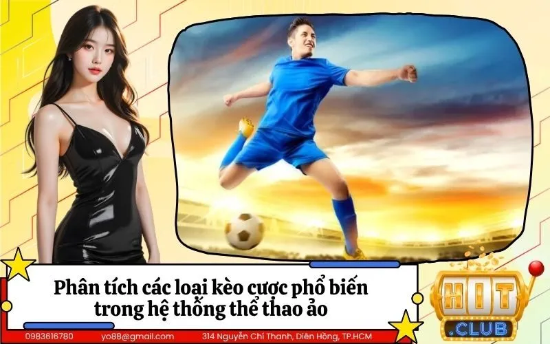 Phân tích các loại kèo cược phổ biến trong hệ thống thể thao ảo