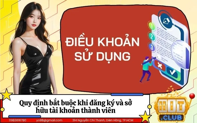 Quy định bắt buộc khi đăng ký và sở hữu tài khoản thành viên
