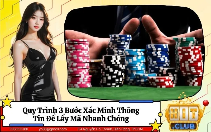 Quy Trình 3 Bước Xác Minh Thông Tin Để Lấy Mã Nhanh Chóng